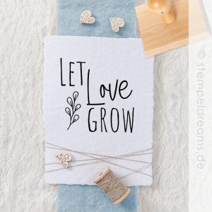 Spruchstempel – Let Love Grow – Motiv: 919