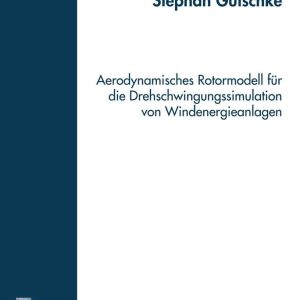Aerodynamisches Rotormodell für die Drehschwingungssimulation von Windenergieanlagen